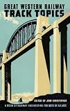 Track topics : a book of railway engineering for boys of all ages