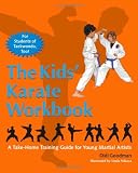 The Kids` Karate Workbook: A Take-Home Training Guide for Young Martial Artists