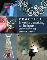 Practical jewellery-making techniques : problem solving