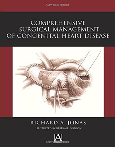 Comprehensive Surgical Management of Congenital Heart Disease (Hodder Arnold Publication)