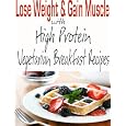 Lose Weight & Gain Muscle - High Protein Vegetarian Breakfast Recipes (protein for vegetarians) Cheap