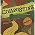 Composting: Nature's Recyclers (Amazing Science)