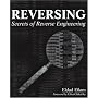 Reversing: Secrets of Reverse Engineering by Eldad Eilam