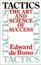 Tactics: the Art and Science of Success