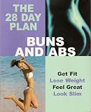 The 28 Day Plan Buns And Abs Get Fit Lose Weight Feel Great Look Slim
