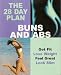 The 28 Day Plan Buns And Abs Get Fit Lose Weight Feel Great Look Slim