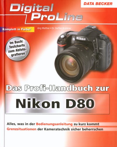 Produkt-Bild: Das Profihandbuch zur Nikon D80. Digital ProLine