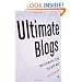 Ultimate Blogs: Masterworks from the Wild Web (Vintage Original)