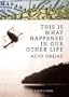 This Is What Happened in Our Other Life