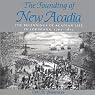 The Founding of New Acadia: The Beginnings of Acadian Life in Louisiana, 1765-1803
