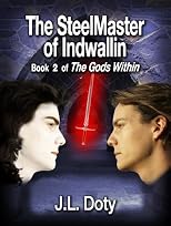 The SteelMaster of Indwallin, Book 2 of The Gods Within