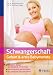 Produkt-Bild: Schwangerschaft, Geburt & erste Babymonate