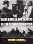 Great Battles and Leaders of the Second World War: An Illustrated History