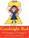 Goodnight Red: A Lesson in Courage