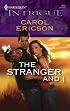 The Stranger And I (Harlequin Intrigue Series)