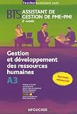 Gestion et développement des ressources humaines BTS Assistant de gestion de PME-PMI 2e année : A3