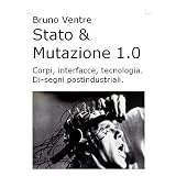 Stato & Mutazione 1.0di Bruno Ventre