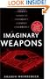 Imaginary Weapons: A Journey Through the Pentagon's Scientific Underworld
