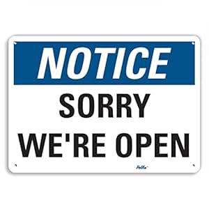 PetKa Signs and Graphics PKFO-0086-NA_10x7 “Sorry, We’re open” Aluminum