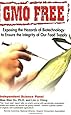 GMO Free: Exposing the Hazards of Biotechnology to Ensure the Integrity of Our Food Supply