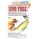 GMO Free: Exposing the Hazards of Biotechnology to Ensure the Integrity of Our Food Supply