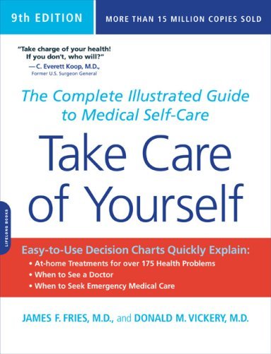 Take Care Of Yourself 8E: The Complete Illustrated Guide To Medical Self-care