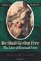 He Shall Go Out Free: The Lives of Denmark Vesey