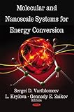 Molecular and nanoscale systems for energy conversion