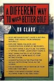 A Different Way to (Much) Better Golf