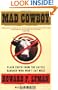 MAD COWBOY: Plain Truth from the Cattle Rancher Who Won't Eat Meat