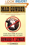 Mad Cowboy: Plain Truth from the Catt...