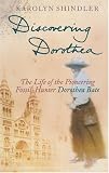 Review HarperPerennial  / Discovering Dorothea: The Life of the Pioneering Fossil-hunter Dorothea Bate