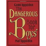 The Dangerous Book for Boys ~ Conn Iggulden