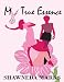 My True Essence (Christian Fiction) My True Essence (Christian Fiction)