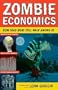 Zombie Economics: How Dead Ideas Still Walk Among Us