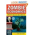 Zombie Economics: How Dead Ideas Still Walk among Us (New in Paper)