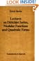 Lectures on Dirichlet-Series, Modular Functions and Quadratic Forms