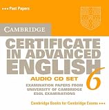 Cambridge Certificate in Advanced English 6 Audio CD Set: Examination Papers from the University of Cambridge ESOL Examinations (Cae Practice Tests)
