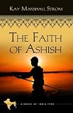 The Faith of Ashish: Blessings in India Book #1