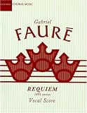 Faure Requiem (1893 version): Vocal score (Classic Choral Works)