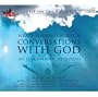 Conversations with God: An Uncommon Dialogue, Book 1