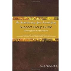 The Understanding Your Suicide Grief Support Group Guide: Meeting Plans for Facilitators (Understanding Your Grief)