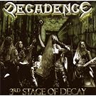 The 3rd Stage of Decay