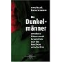 Die Dunkelm�nner: Mythen, L�gen und Legenden um die Kirchengeschichte