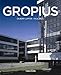 Walter Gropius: 1883- 1969 the Promoter of a New Form (Taschen Basic Architecture)