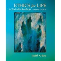 Ethics for Life: A Text with Readings