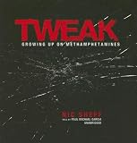 Tweak: Growing Up on Methamphetamines