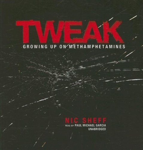 Tweak: Growing Up on Methamphetamines
