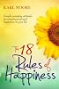 The 18 Rules of Happiness: How to Be Happy