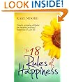 The 18 Rules of Happiness: How to Be Happy